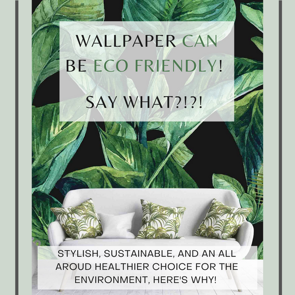 Plenty of wallpaper is toxic, our wall murals are eco friendly and this is why!
